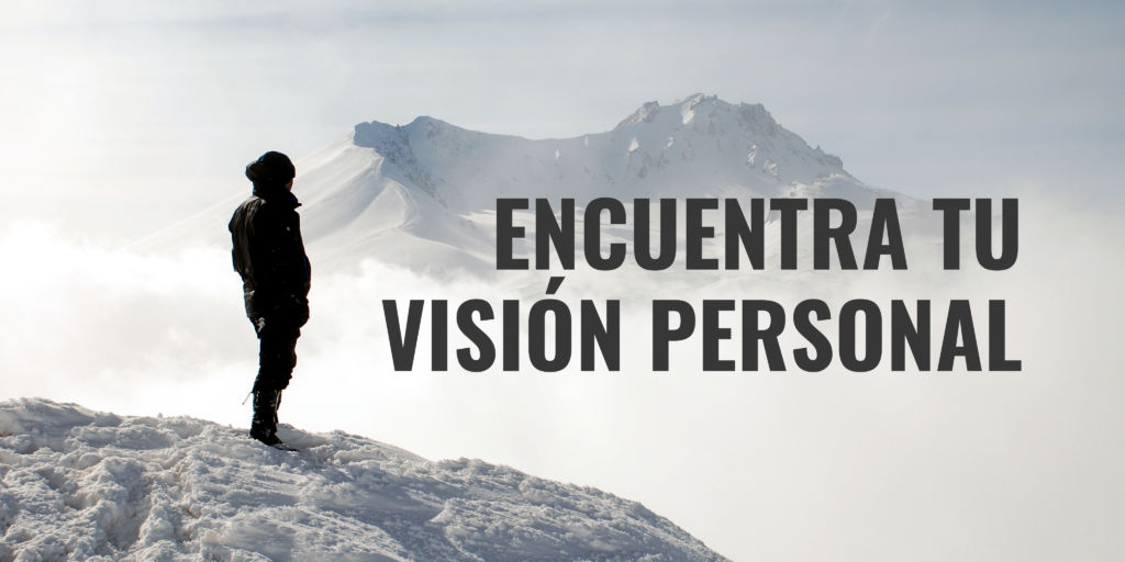 Encuentra tu visión personal